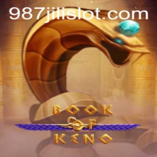 Discover the Exciting World of BookOfKeno with 987JILI: A Comprehensive Guide