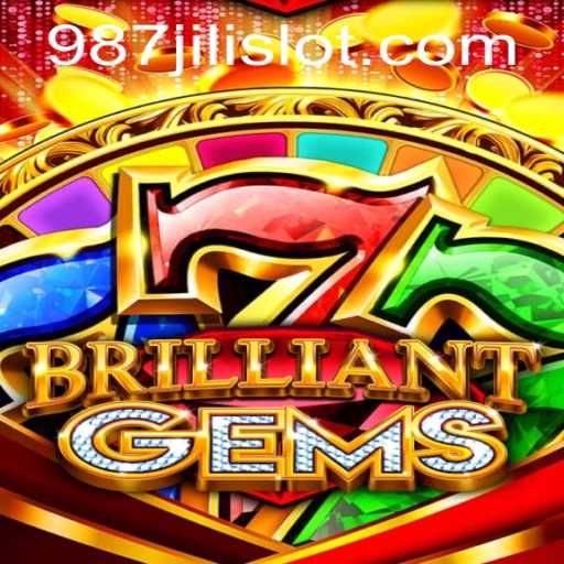 Discover 'BrilliantGems': A Dazzling Adventure with 987JILI