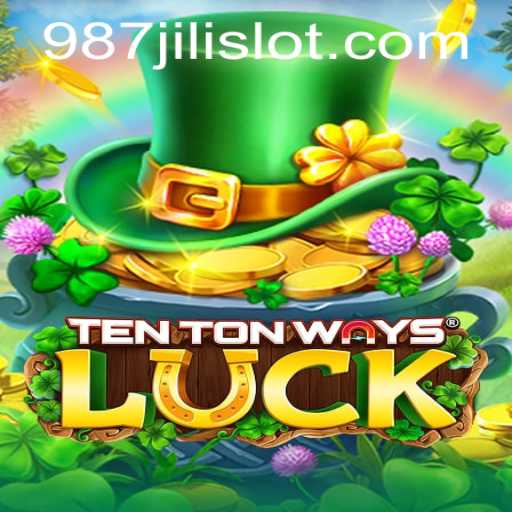 Exploring TenTonWaysLuck: A Unique Adventure with 987JILI